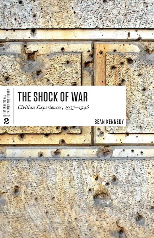The Shock of War: Civilian Experiences, 1937-1945