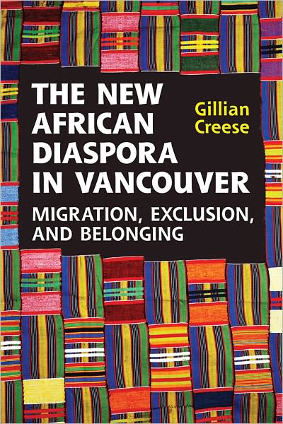 The New African Diaspora in Vancouver: Migration, Exclusion and Belonging