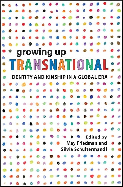 Growing Up Transnational: Identity and Kinship in a Global Era
