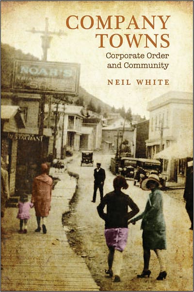 Company Towns: Corporate Order and Community