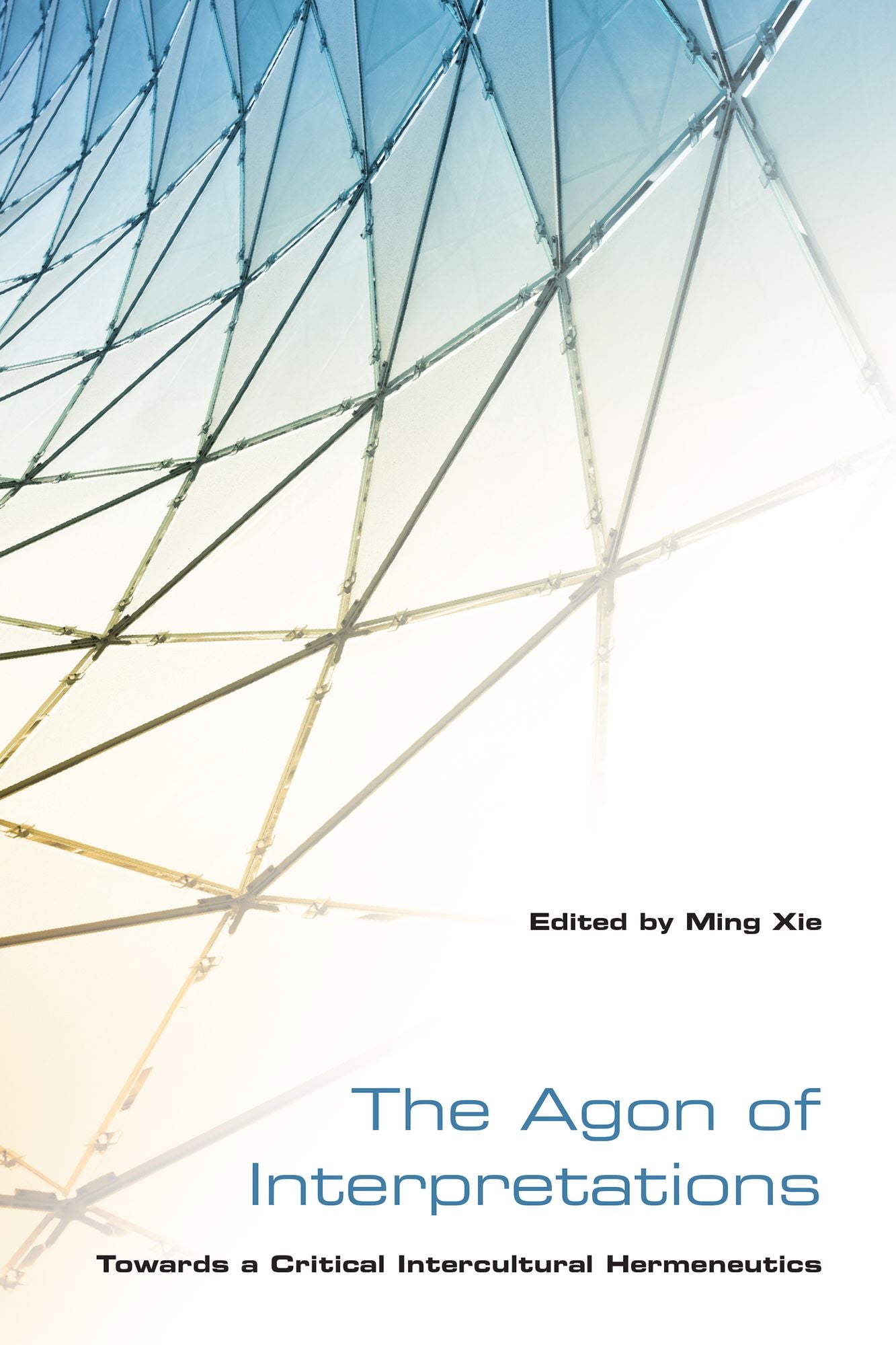 The Agon of Interpretations: Towards a Critical Intercultural Hermeneutics