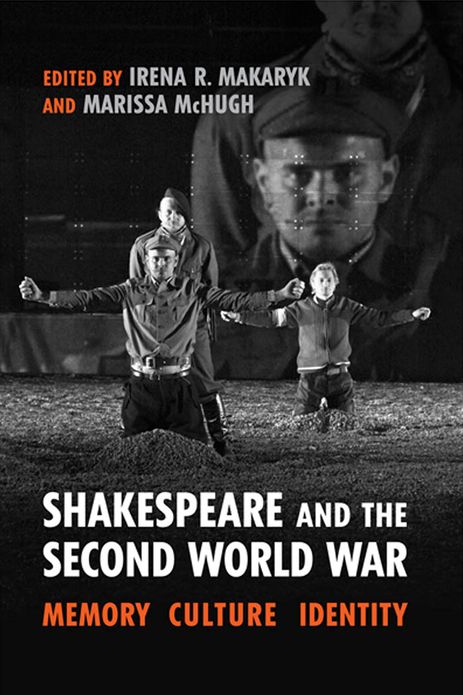 Shakespeare and the Second World War: Memory, Culture, Identity