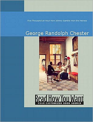 Five Thousand an Hour: How Johnny Gamble Won the Heiress