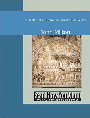 Treatise of Civil Power in Ecclesiastical Causes
