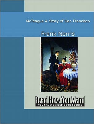 McTeague: A Story of San Francisco