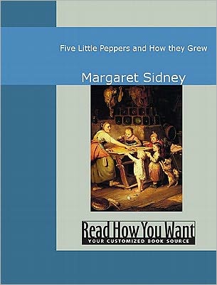 Five Little Peppers and How They Grew