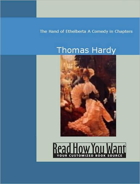 The Hand of Ethelberta: A Comedy in Chapters