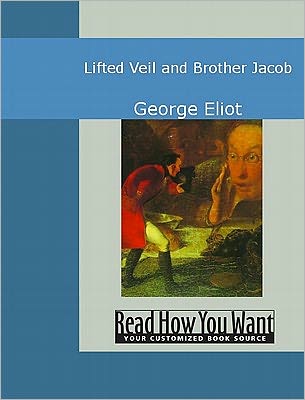 Lifted Veil and Brother Jacob