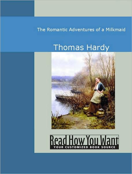 The Romantic Adventures of a Milkmaid