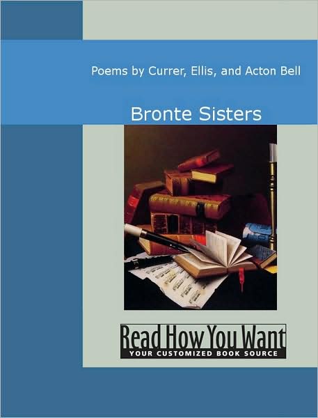 Poems by Currer, Ellis, and Acton Bell