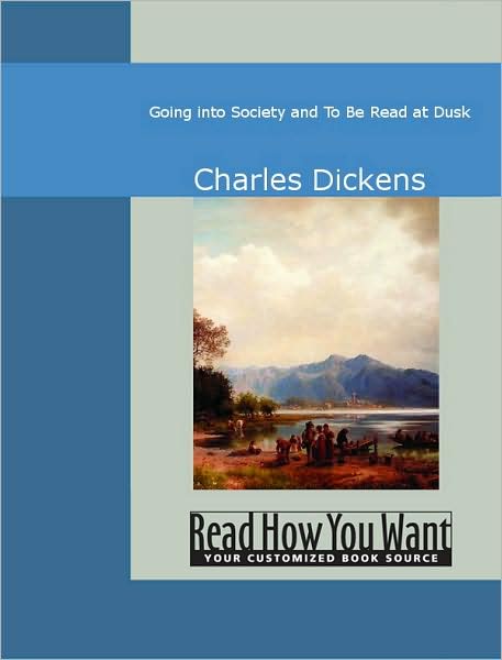 Going into Society and To Be Read at Dusk