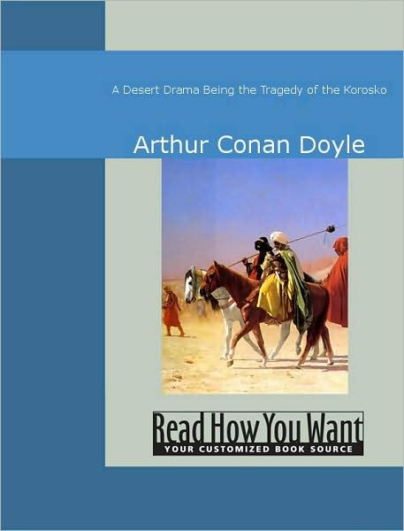 A Desert Drama: Being the Tragedy of the Korosko