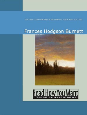 The One I Knew the Best of All: A Memory of the Mind of A Child