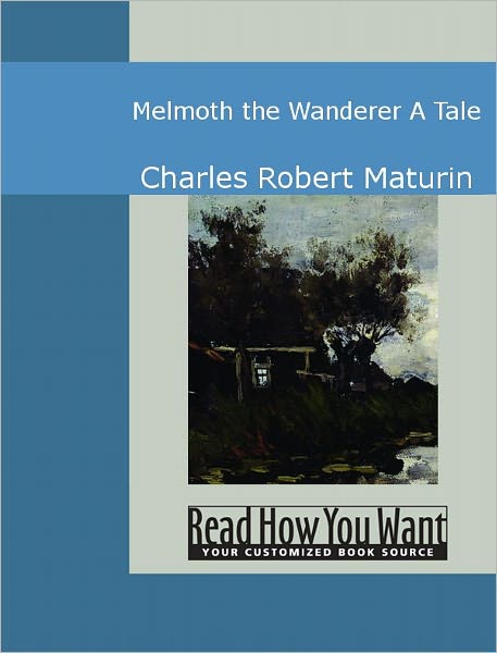 Melmoth the Wanderer: A Tale