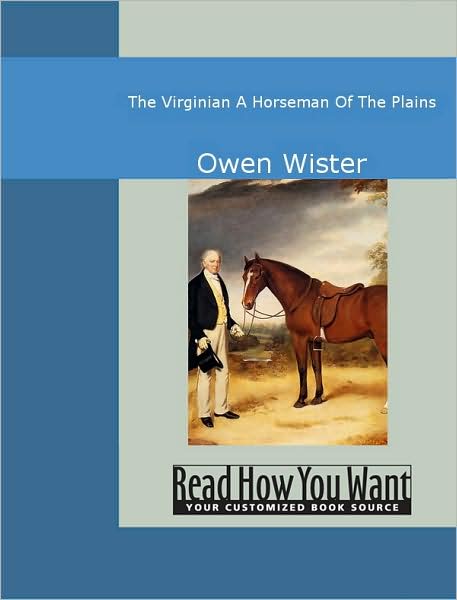 The Virginian: A Horseman of the Plains