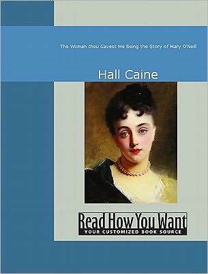 The Woman Thou Gavest Me: Being the Story of Mary O'Neill
