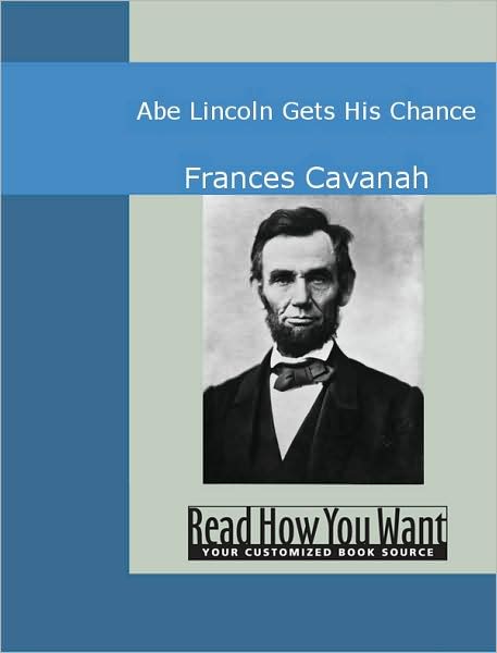 Abe Lincoln Gets His Chance
