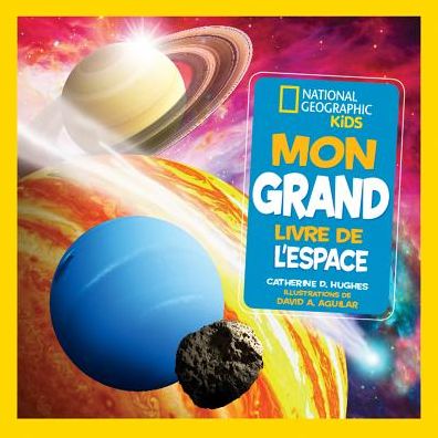 National Geographic Kids: Mon Grand Livre de L'Espace