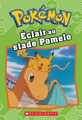 Pokemon: Eclair Au Stade Pomelo