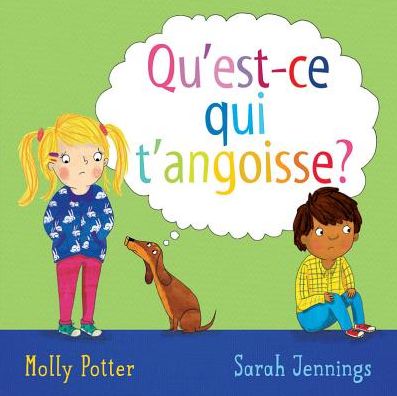Qu'est-Ce Qui t'Angoisse?