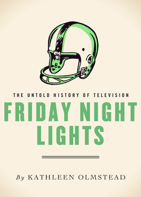 Friday Night Lights: The Untold History of Television