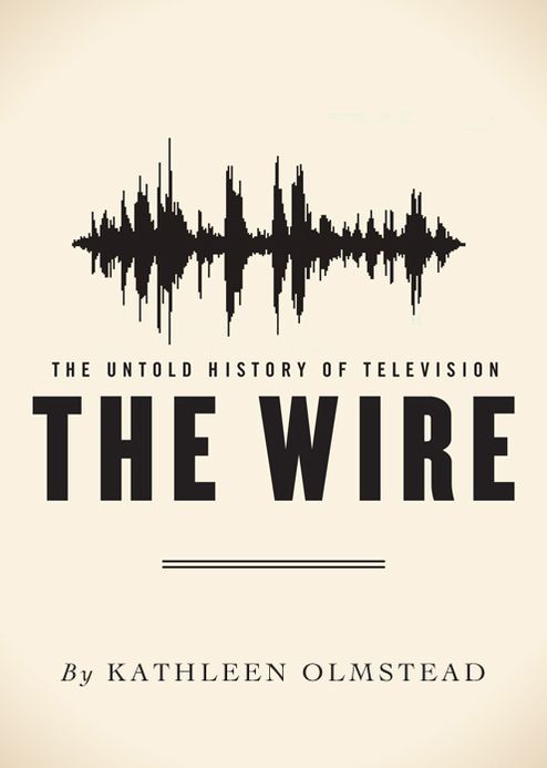 The Wire: The Untold History of Television