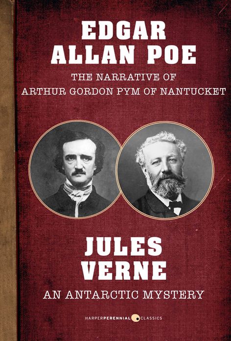 The Narrative of Arthur Gordon Pym of Nantucket and An Antarctic Mystery