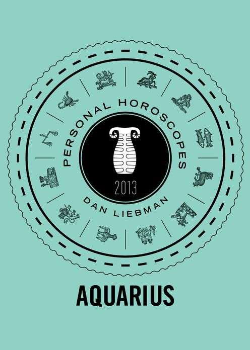 Aquarius: Personal Horoscopes 2013