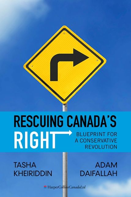 Rescuing Canada's Right: Blueprint for a Conservative Revolution