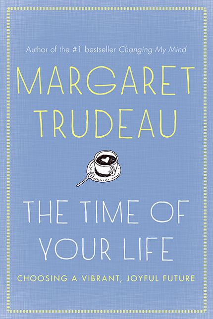 The Time Of Your Life: The Choosing A Vibrant, Joyful Future