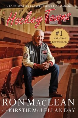 Hockey Towns: Untold Stories from the Heart of Canada