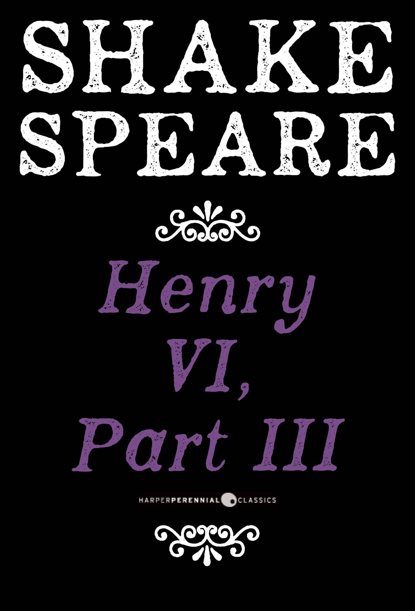 Henry VI, Part III: A History