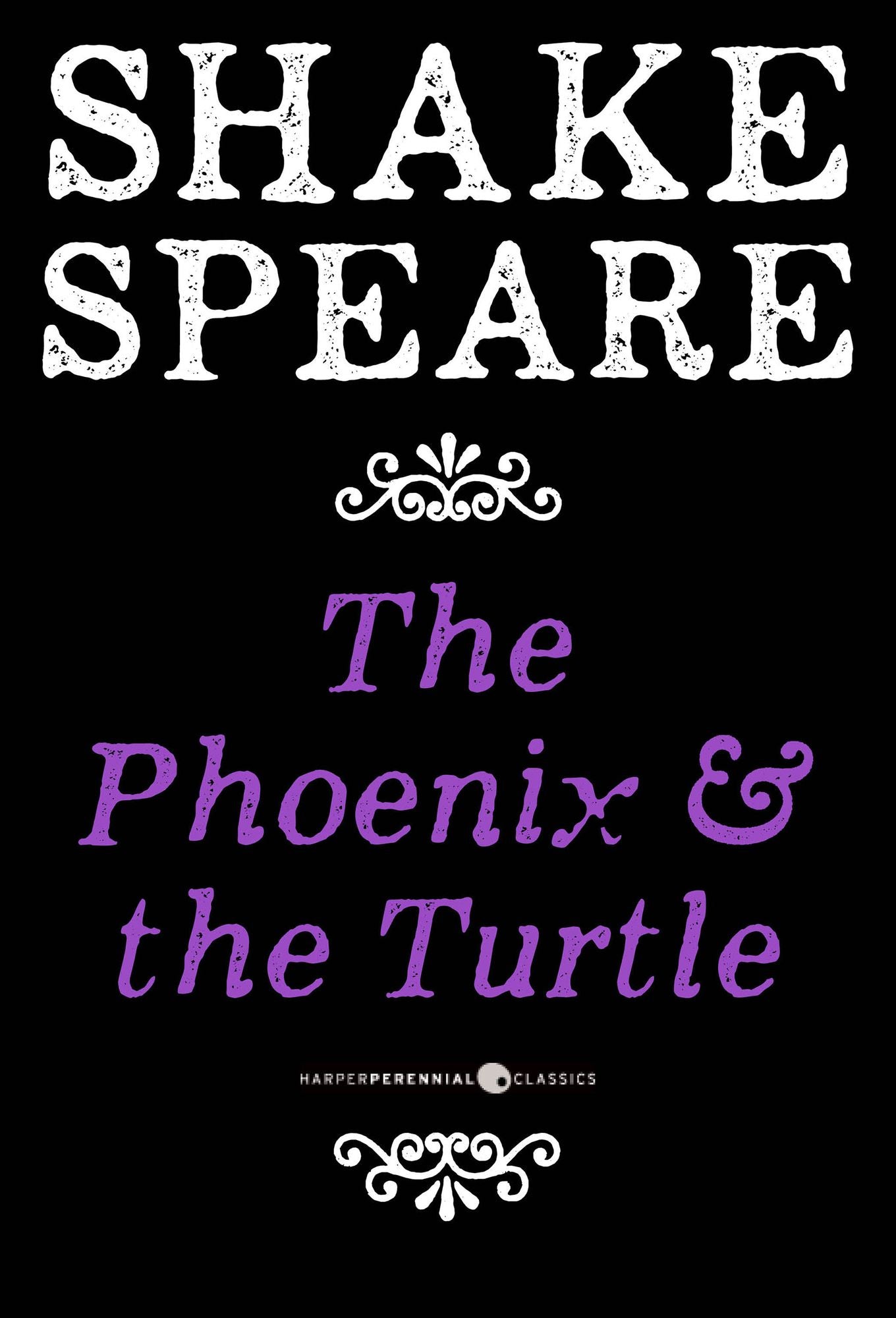 The Phoenix And The Turtle: A Poem