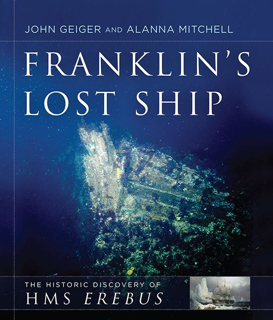 Franklin's Lost Ship: The Historic Discovery of HMS Erebus