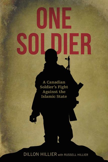 One Soldier: A Canadian Soldier's Fight Against the Islamic State