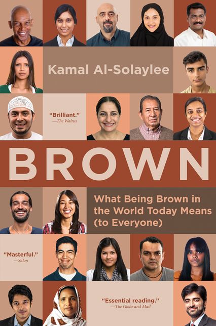 Brown: What Being Brown in the World Today Means (to Everyone)