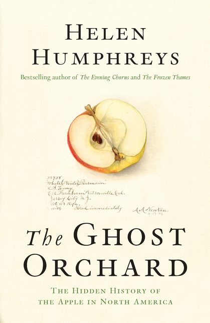 The Ghost Orchard : The Hidden History of the Apple in North America