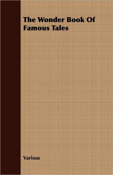The Wonder Book of Famous Tales
