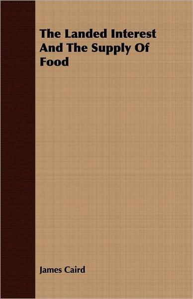 The Landed Interest And The Supply Of Food