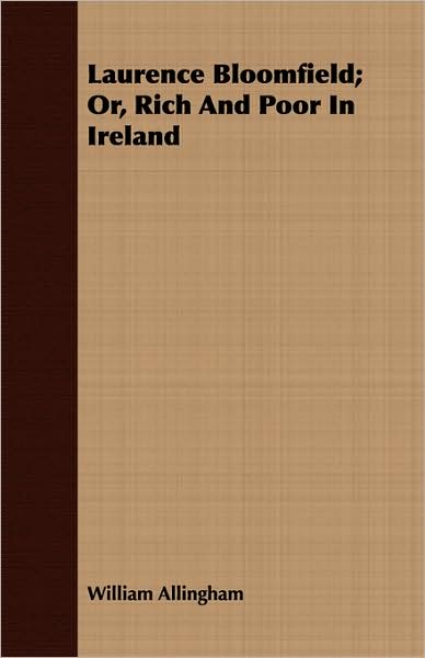 Laurence Bloomfield; Or, Rich and Poor in Ireland