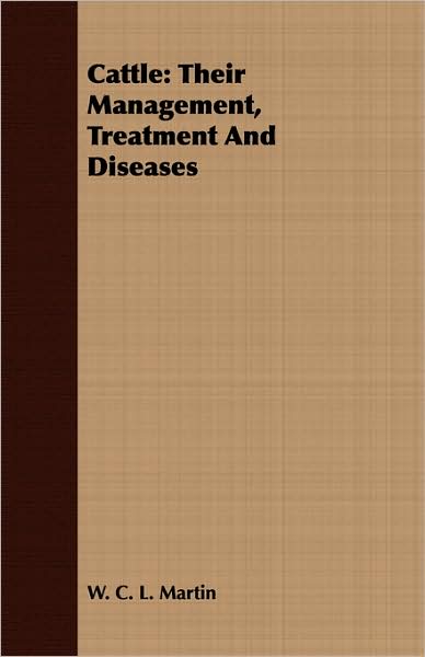 Cattle: Their Management, Treatment and Diseases