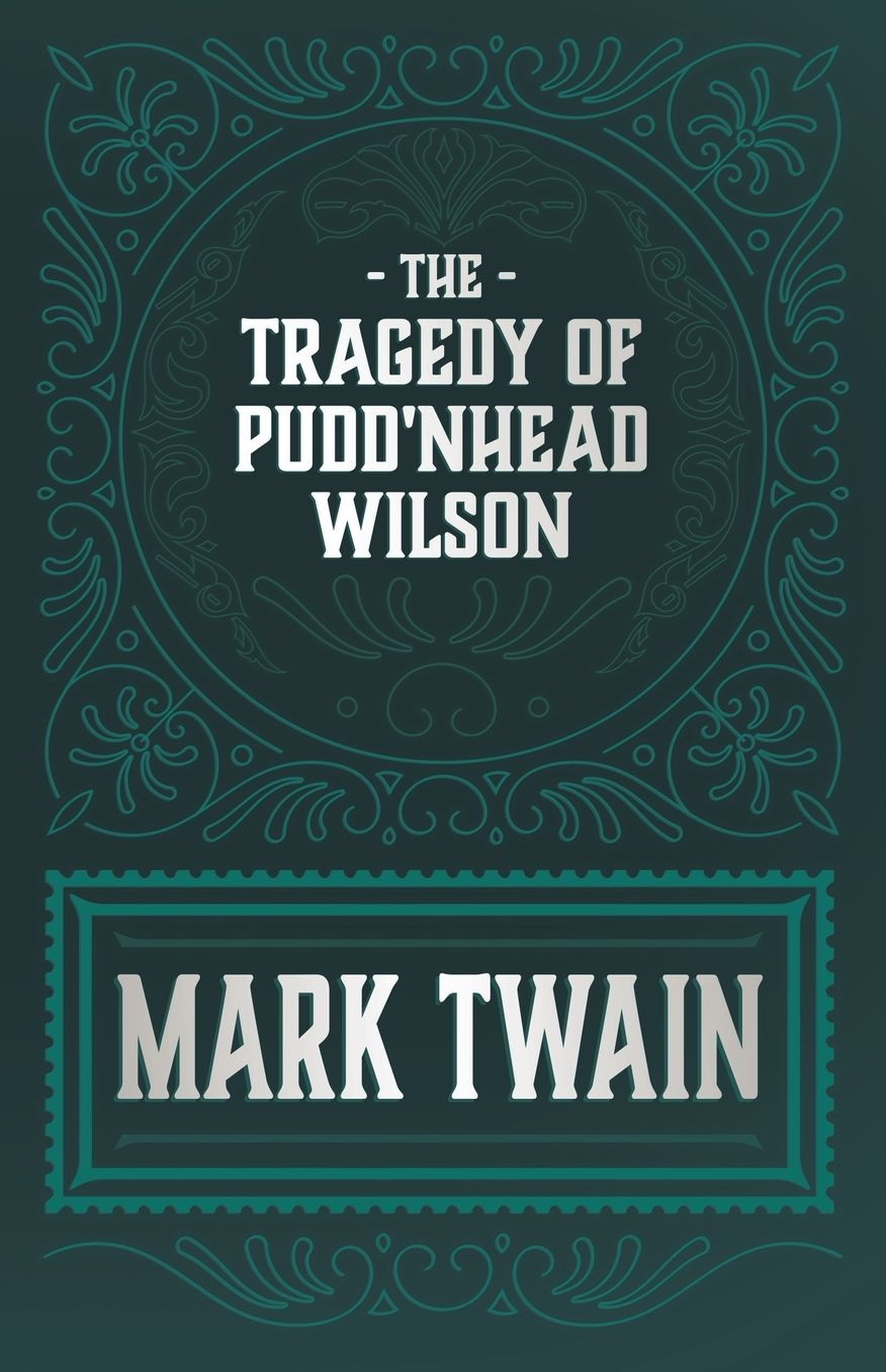 The Tragedy of Pudd'nhead Wilson