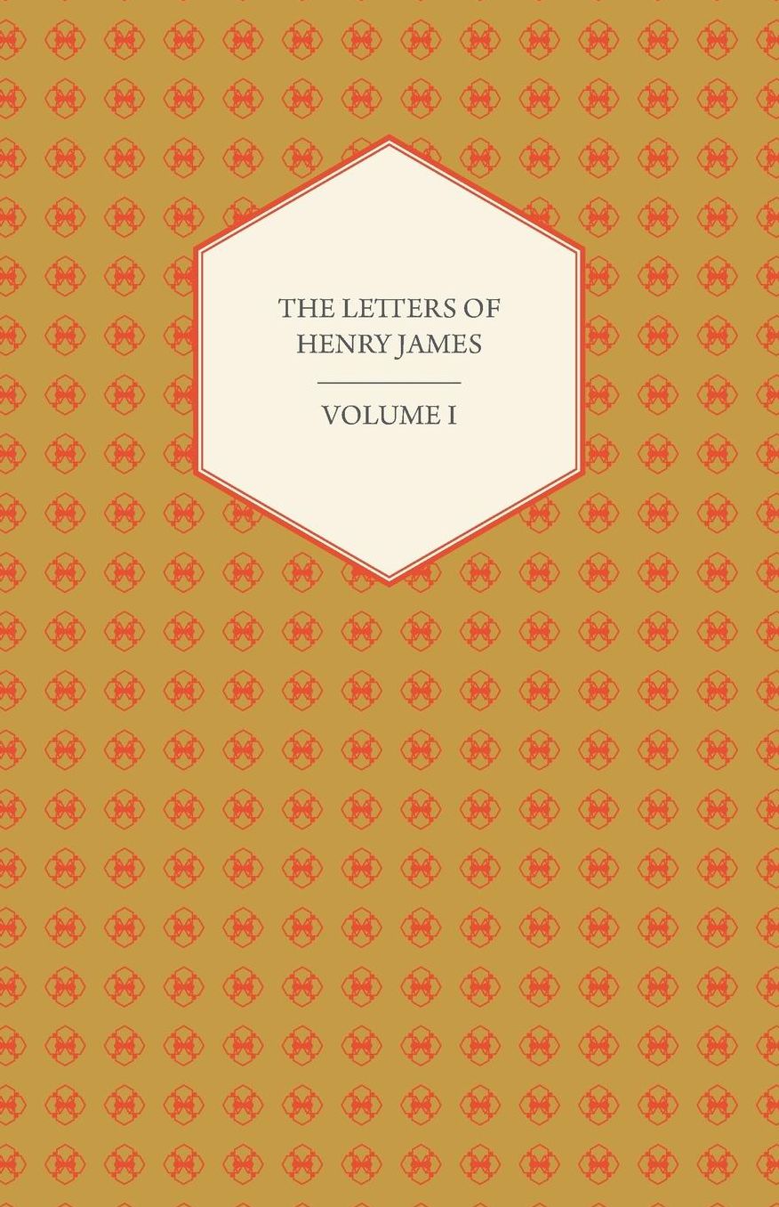 The Letters Of Henry James