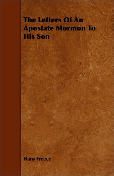 The Letters Of An Apostate Mormon To His Son