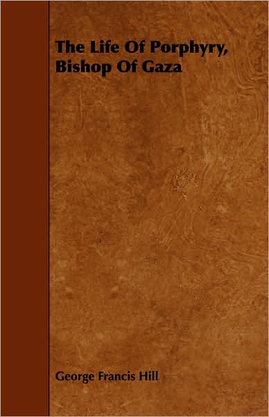 Life of Porphyry, Bishop of Gaza