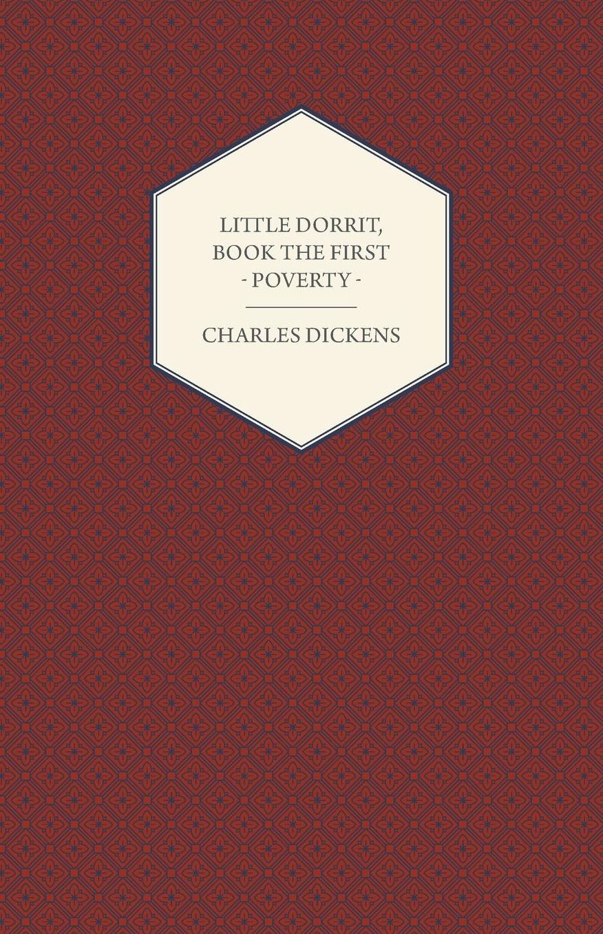 Little Dorrit - Book the First - Poverty