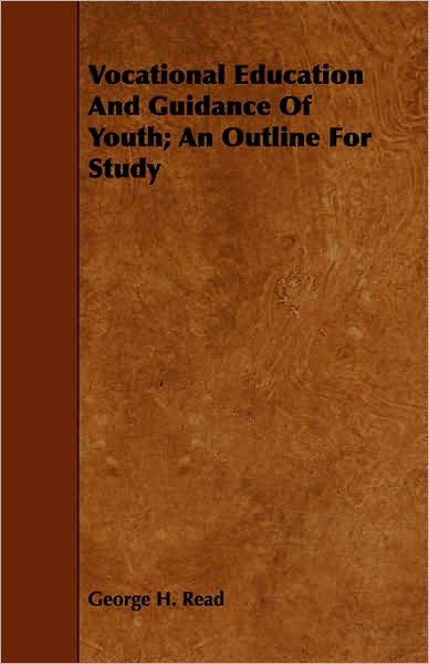 Vocational Education and Guidance of Youth; An Outline for Study