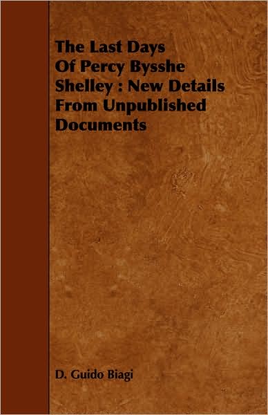 The Last Days of Percy Bysshe Shelley: New Details from Unpublished Documents
