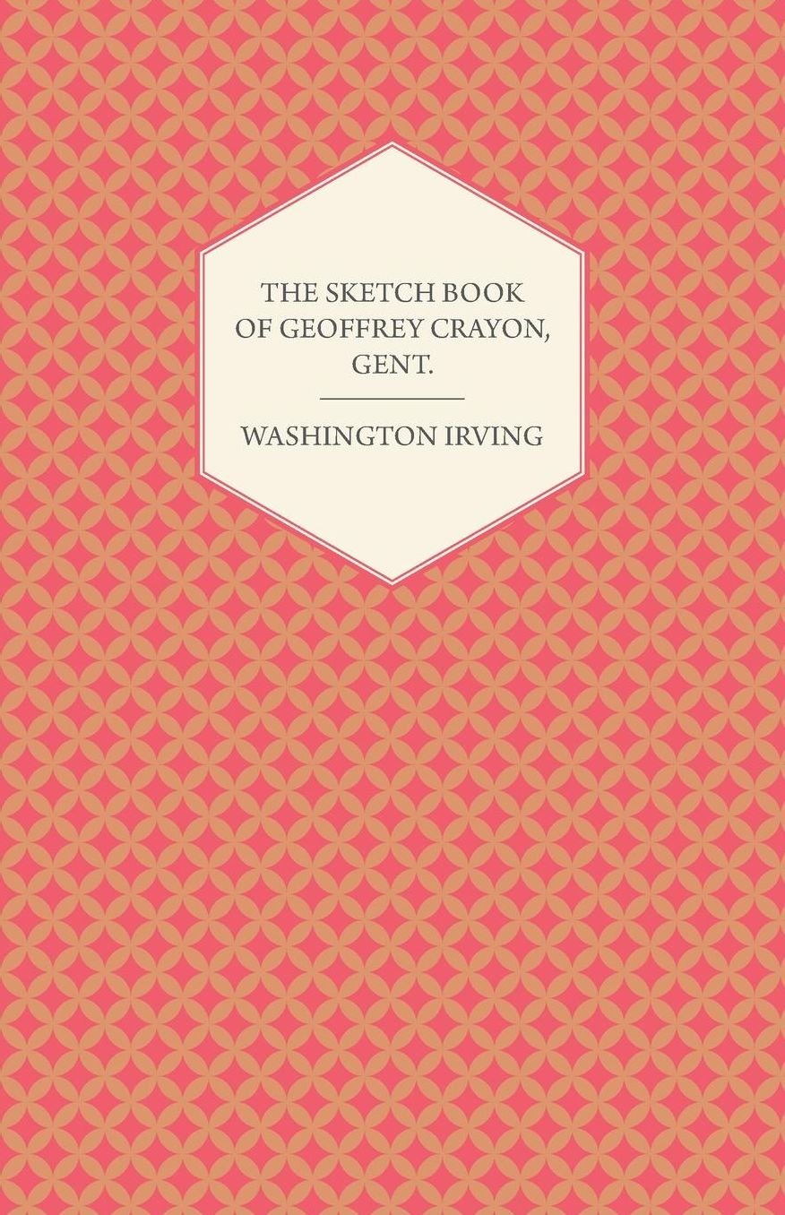The Sketch Book Of Geoffrey Crayon