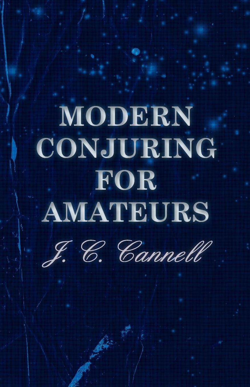 Modern Conjuring For Amateurs